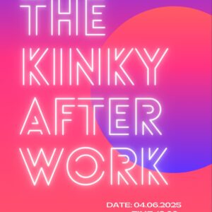 THE KINKY AFTER WORK - 04. Juni 2025