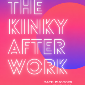 THE KINKY AFTER WORK - 15. Oktober 2026
